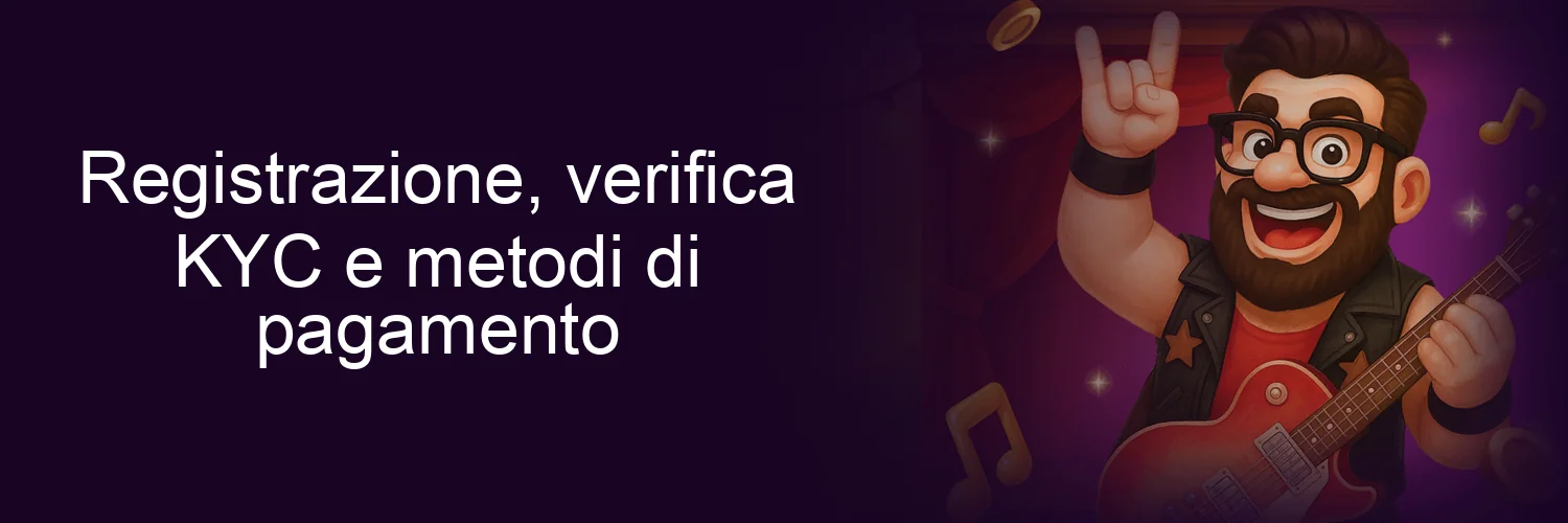 Registrazione, verifica KYC e metodi di pagamento