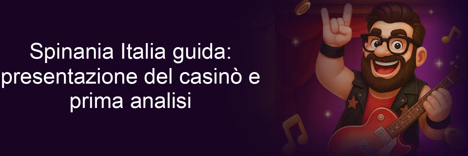 Spinania Italia guida: presentazione del casinò e prima analisi
